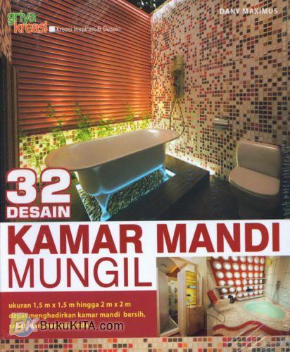 Cover Buku 32 DESAIN KAMAR MANDI MUNGIL