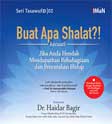 Cover Buku Buat Apa Shalat ?!