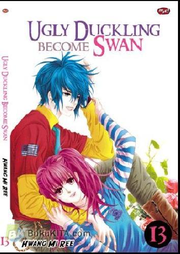 Cover Buku Ugly Duckling Become Swan 13