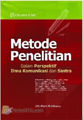 Cover Buku Metode Penelitian : Dalam Perspektif Ilmu Komunikasi dan Sastra