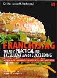 Cover Buku Franchising : Membedah Tawaran Franchise Lokal - The Most Practical and Excellent Way of Succeeding