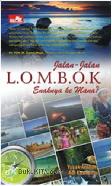Jalan-Jalan Lombok, Enaknya ke Mana?