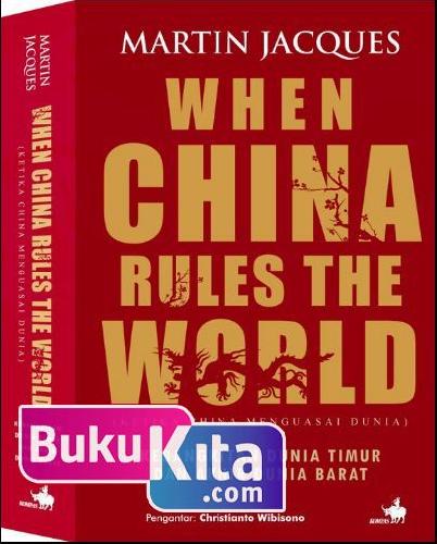 Cover Buku When China Rules the World (Ketika China Menguasai Dunia)