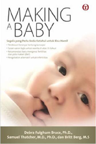 Cover Buku Making A Baby : Segala yang Perlu Anda Ketahui untuk Bisa Hamil