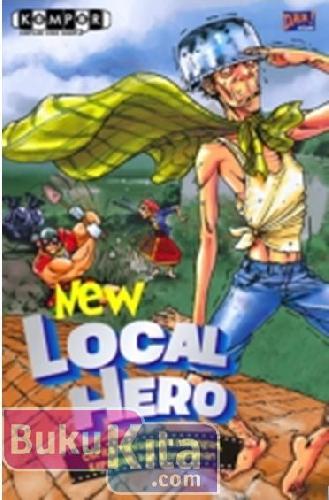 Cover Buku New LOCAL HERO : Cerita Pahlawan Kesiangan, Kepagian, dan Kemalaman