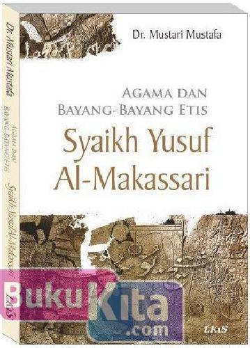 Cover Buku Agama dan Bayang-Bayang Etis Syaikh Yusuf Al-Makassari