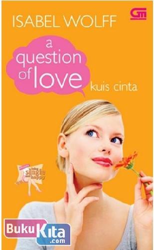Cover Buku Kuis Cinta - A Question of Love