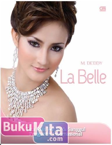 Cover Buku La Belle : Tata Rias Wajah & Sanggul Pengantin Internasional