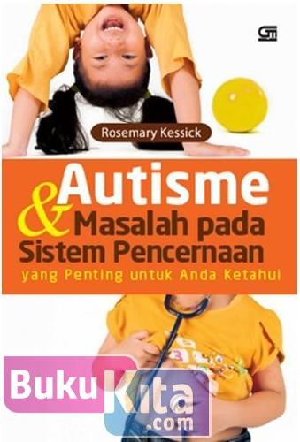Cover Buku Autisme & Masalah pada Sistem Pencernaan yang Penting untuk Anda Ketahui
