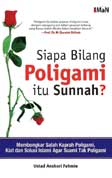 Cover Buku Siapa Bilang Poligami Itu Sunnah?