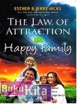 The Law of Attraction for Happy Family Tanya Jawab Lengkap Seputar Mempraktikkan Hukum Law of attraction dalam Keluarga Anda