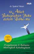 Cover Buku Ya Allah Bahagiakan Daku dalam Ridha-Mu
