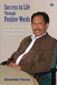 Cover Buku Success in Life through Positive Words - Rahasia Menikmati Hidup melalui Kata-Kata yang Kita Ucapkan
