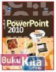 Cover Buku PANDUAN PRAKTIS MICROSOFT POWERPOINT 2010