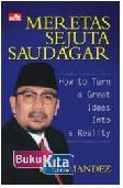 Cover Buku Meretas Sejuta Saudagar : How to Turn a Great Idea into a Reality