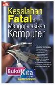 Cover Buku Kesalahan Fatal dalam Mengoperasikan Komputer