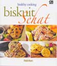 Cover Buku Healthy Cooking : Biskuit Sehat