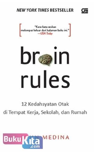 Cover Buku Brain Rules : 12 Kedahsyatan Otak di Tempat Kerja, Sekolah, dan Rumah