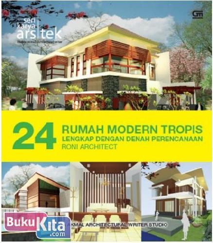 Cover Buku Seri Karya Arsitek : 24 Rumah Modern Tropis Lengkap dengan Denah Perencanaan