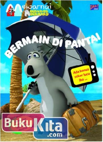Cover Buku Mewarnai Bernard : Bermain Di Pantai