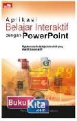 Cover Buku Aplikasi Belajar Interaktif dengan Power Point
