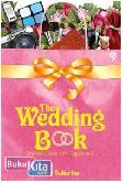 Cover Buku The Wedding Book : Rayakan Pesta Cinta Impianmu