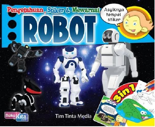 Cover Buku Pengetahuan, Stiker & Mewarnai Robot 3 in 1