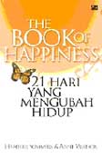Cover Buku The Book of Happiness : 21 Hari Yang Mengubah Hidup