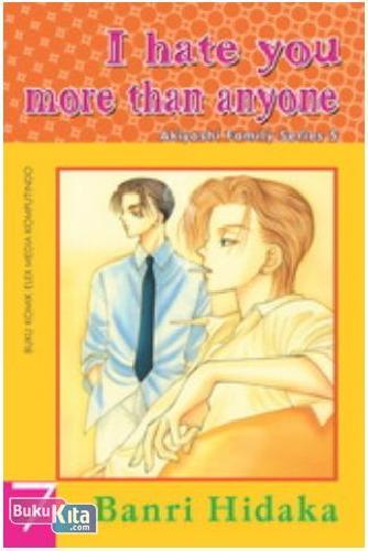 Cover Buku I Hate You More Than Anyone 07