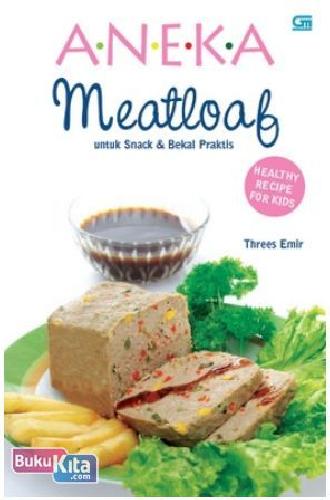 Cover Buku Aneka Meatloaf untuk Snack dan Bekal Praktis