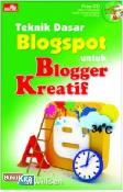 Teknik Dasar Blogspot untuk Blogger Kreatif