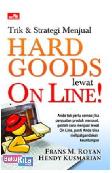 Trik & Strategi Menjual Hard Goods Lewat On Line!