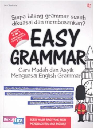 Cover Buku Easy Grammar : Cara Mudah dan Asyik Menguasai English Grammar