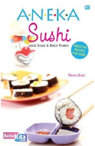 Cover Buku Aneka Sushi untuk Snack & Bekal Praktis