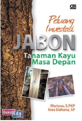 Cover Buku Peluang Investasi : Jabon, Tanaman Kayu Masa Depan