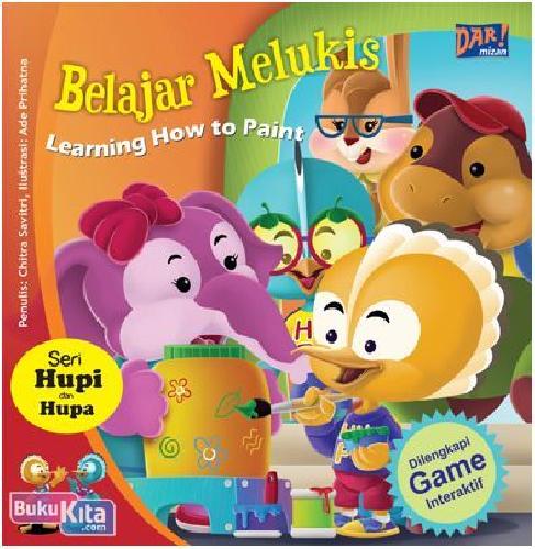 Cover Buku SERI HUPI & HUPA : Belajar Melukis (Learning How to Point)