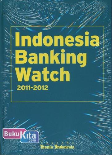 Cover Buku Indonesia Banking Watch 2011-2012