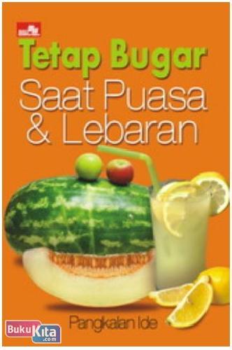 Cover Buku Tetap Bugar Saat Puasa dan Lebaran