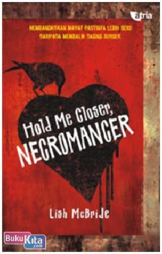 Cover Buku Hold Me Closer, Necromancer