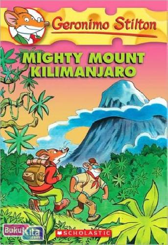 Cover Buku Mighty Mount Kilimanjaro (Geronimo Stilton Series #41) (English Version)