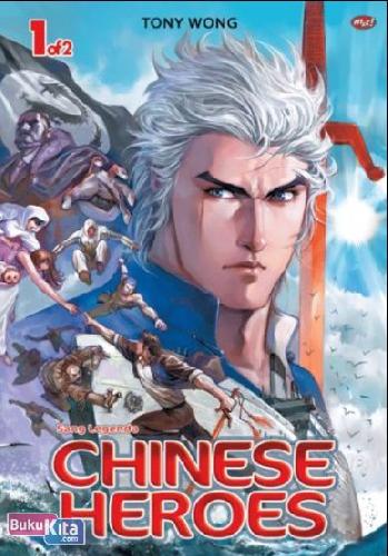 Cover Buku Chinese Heroes : Sang Legenda 1