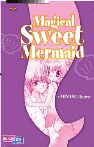 Cover Buku Magical Sweet Mermaid (Terbit Ulang)