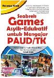 Cover Buku Seabrek Games Asyik-Edukatif untuk Mengajar PAUD/TK