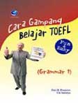 Cover Buku Cara Gampang Belajar TOEFL : Grammar 1