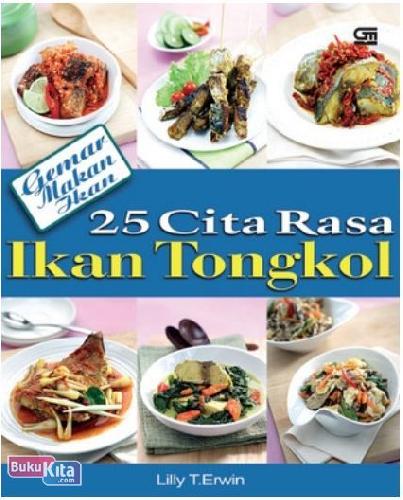 Cover Buku Gemar Makan Ikan : 25 Cita Rasa Ikan Tongkol