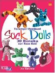 Sock Dolls : Terampil Membuat 30 Boneka dari Kaus Kaki