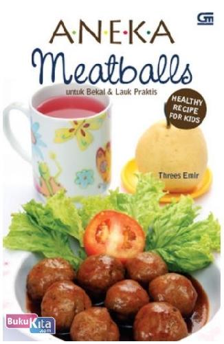 Cover Buku Aneka Meatballs untuk Bekal dan Lauk Praktis
