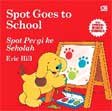 Spot Pergi ke Sekolah - Spot Goes to School