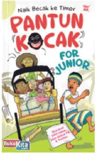 Cover Buku Naik Becak ke Timor - Pantun Kocak For Junior