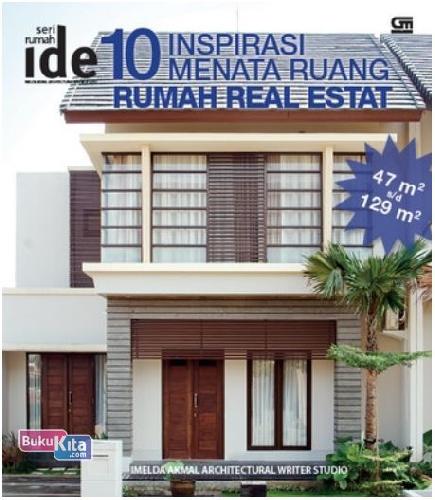 Cover Buku Seri Rumah Ide : 10 Inspirasi Menata Ruang Rumah Real Estat